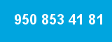 950 853 41 81